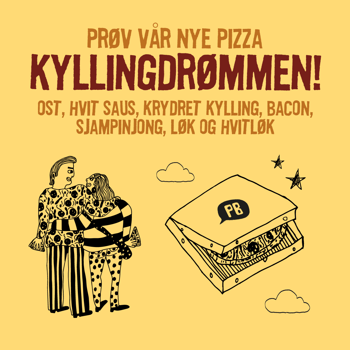 Nyhet! Kyllingdrømmen - pizza med ost, hvit saus, krydret kylling, bacon, sjampinjong, løk og hvitløk.